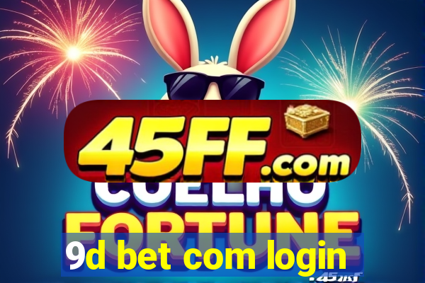 9d bet com login